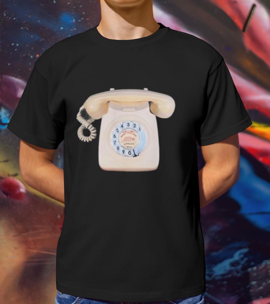 Lovejoy You Can Call Me What You Like Dialup Rotary Phone T-Shirt