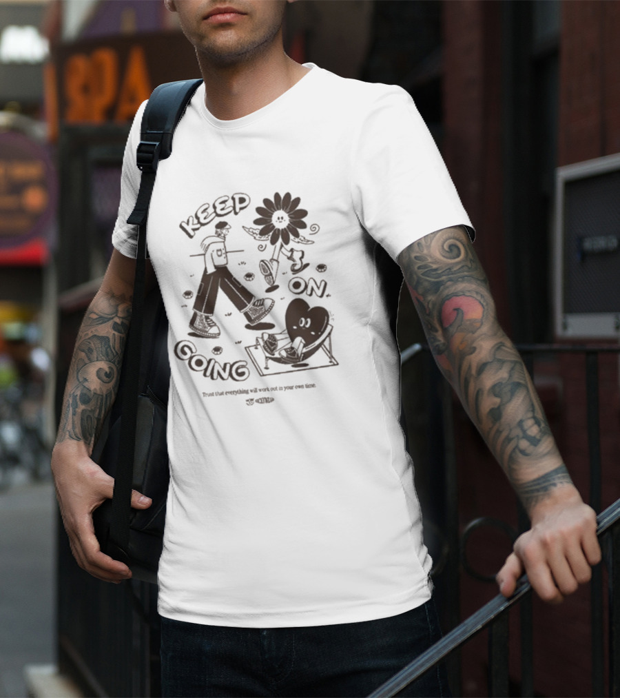 Keep On Going Trust That Everything Will Work Out In Your Own Time Flower And Heart Characters T-Shirt