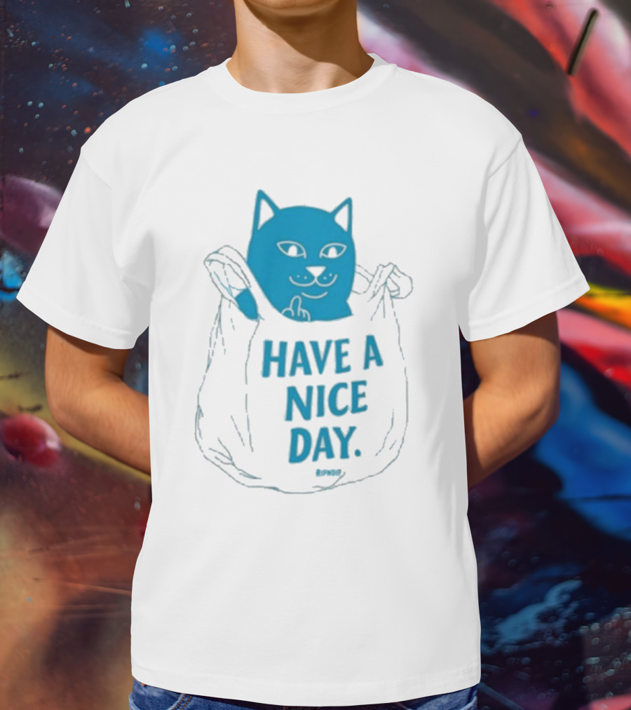 Ripndip Have A Nice Day Cat Bag T-Shirt