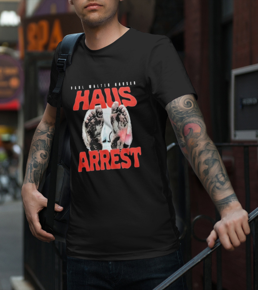 Paul Walter Hauser Haus Arrest Feet T-Shirt