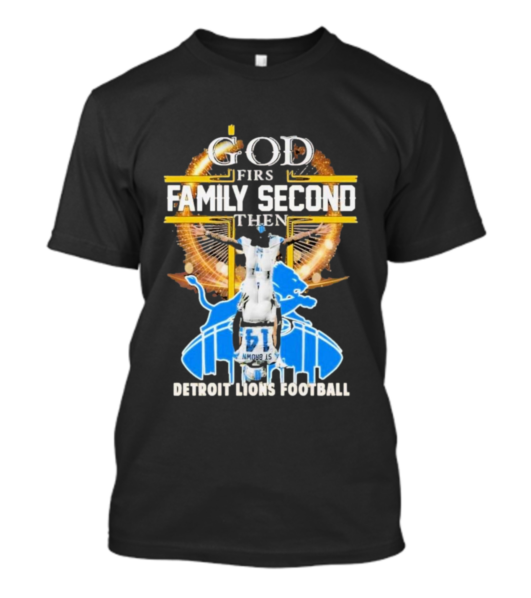 God First Family Second Then Detroit Lions Football T-Shirt