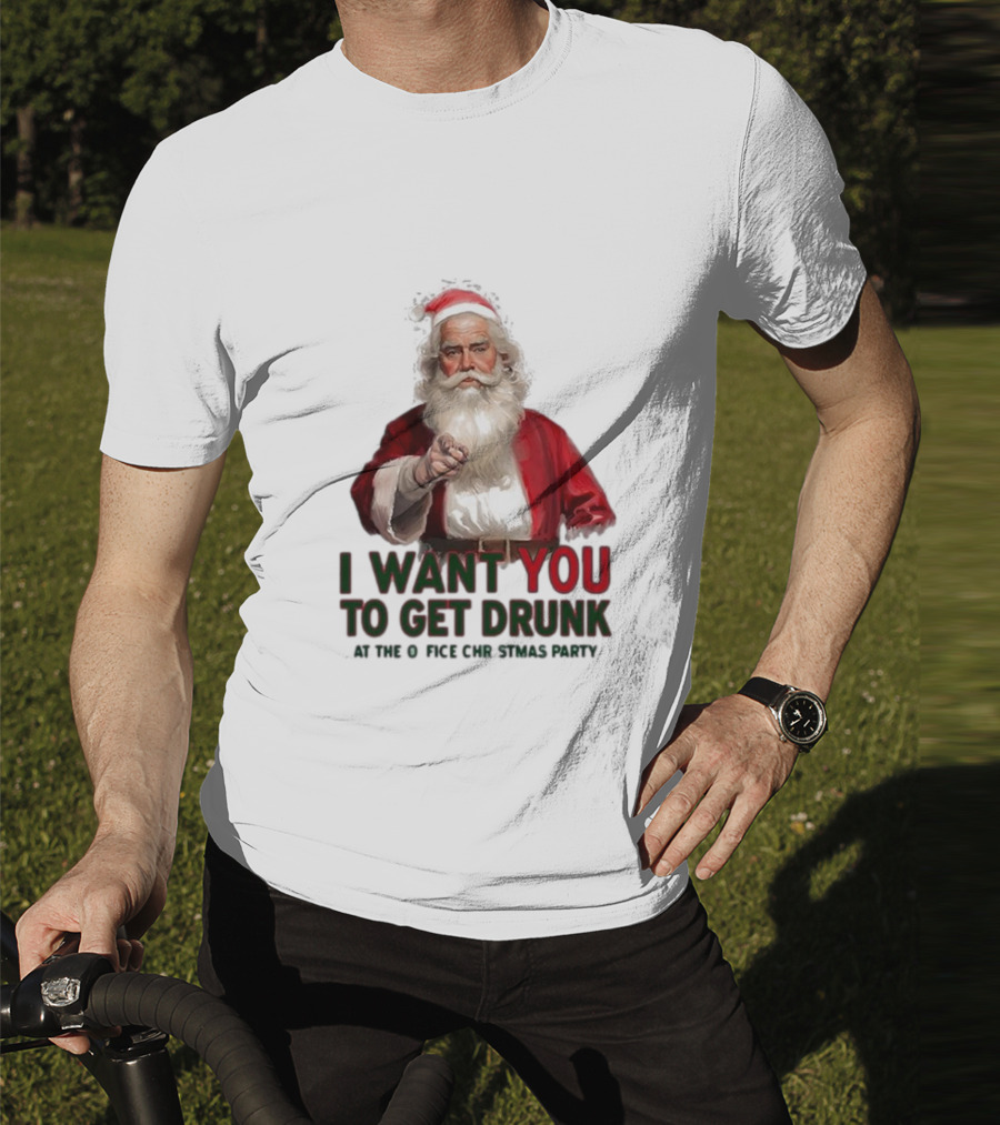 I Want You To Get Drunk At The Office Christmas Party Santa Claus T-Shirt