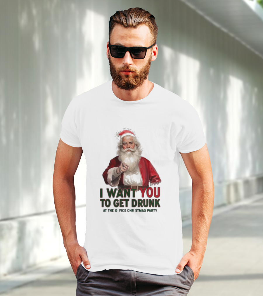 I Want You To Get Drunk At The Office Christmas Party Santa Claus T-Shirt
