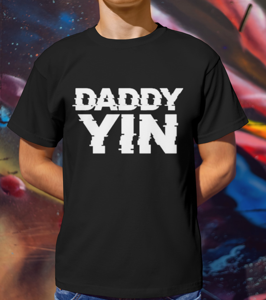 Daddy Yin T-Shirt