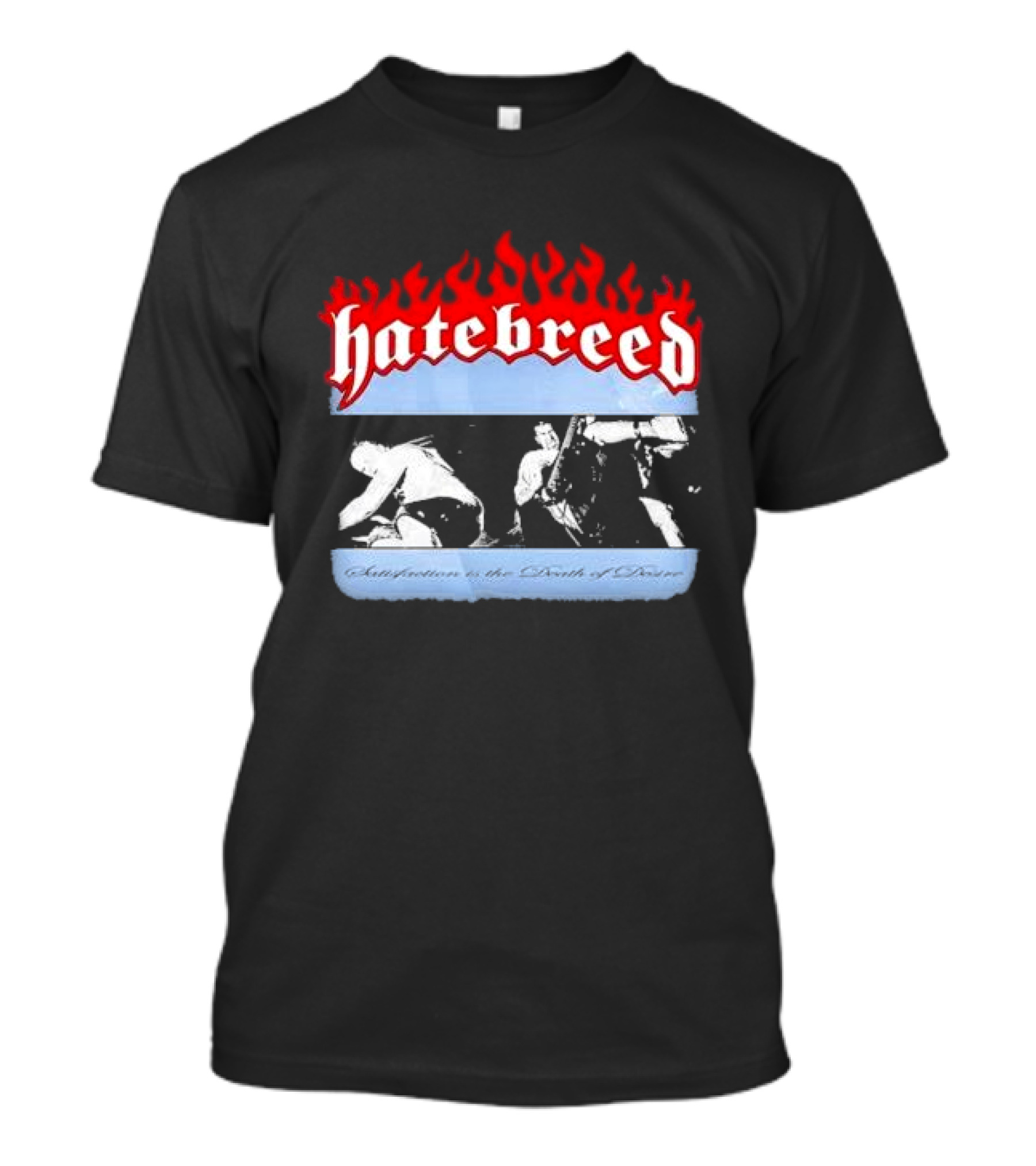 Hatebreed Flames Satisfaction Is The Death Of Desire Black And White Band Scene T-Shirt