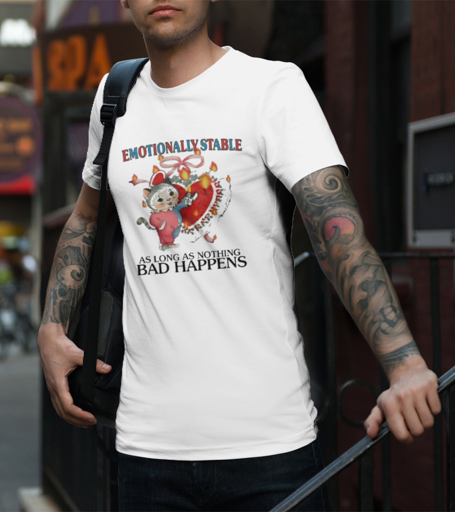 Emotionally Stable Cat In Christmas Outfit As Long As Nothing Bad Happens T-Shirt