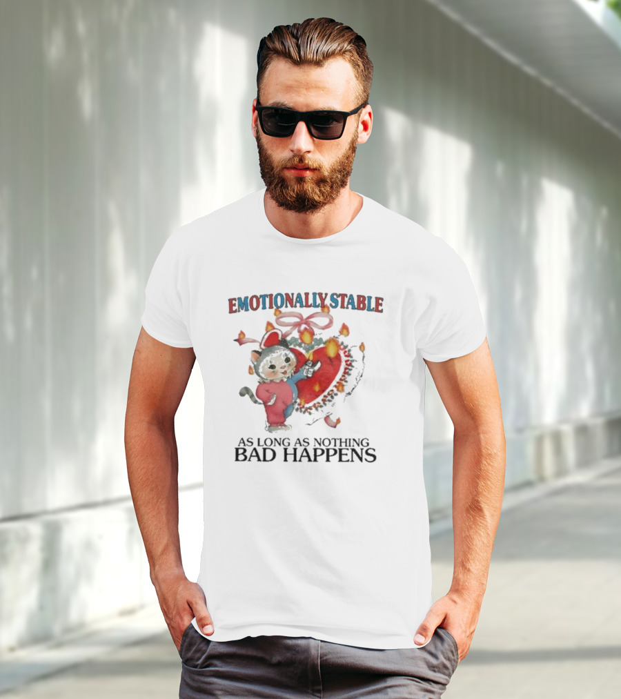 Emotionally Stable Cat In Christmas Outfit As Long As Nothing Bad Happens T-Shirt