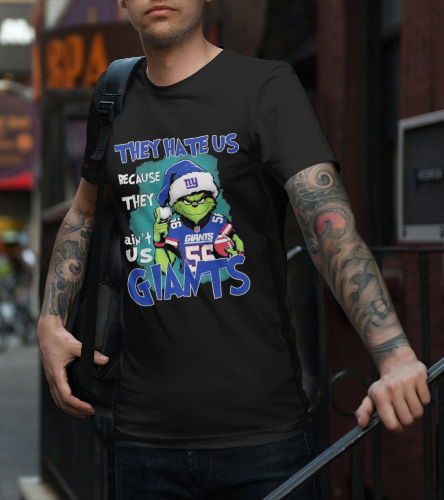 They Hate Us Because They Ain't Us Giants Grinch Football Christmas Themed T-Shirt