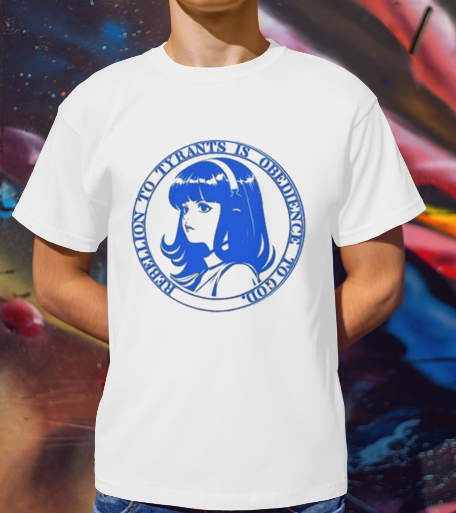 Rebellion To Tyrants Is Obedience To God Blue Anime T-Shirt