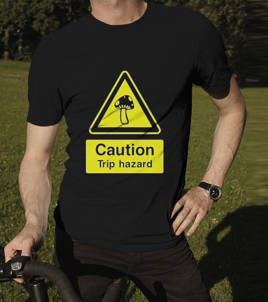Caution Trip Hazard Mushroom Warning Sign T-Shirt