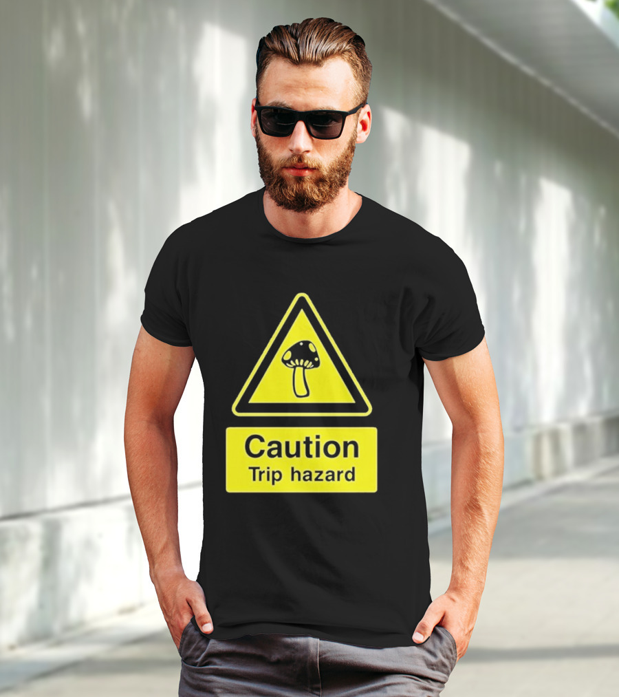 Caution Trip Hazard Mushroom Warning Sign T-Shirt