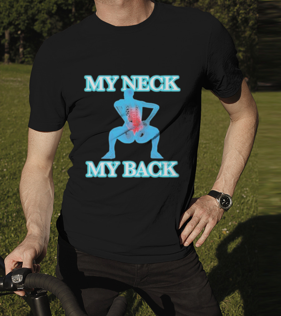 MY NECK MY BACK Skeleton Squatting With Lumbar Highlight T-Shirt