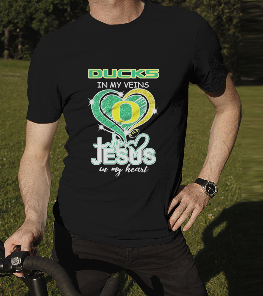 Oregon Ducks In My Veins Jesus In My Heart T-Shirt