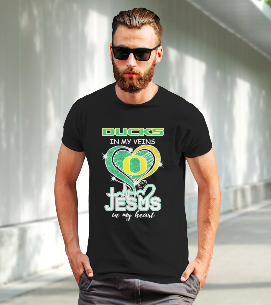 Oregon Ducks In My Veins Jesus In My Heart T-Shirt