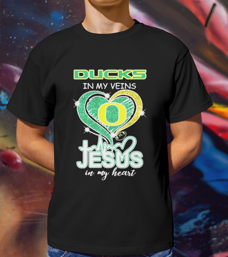 Oregon Ducks In My Veins Jesus In My Heart T-Shirt