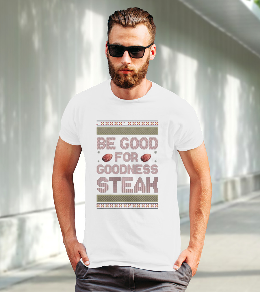 Be Good For Goodness Steak Christmas Pattern Knit T-Shirt