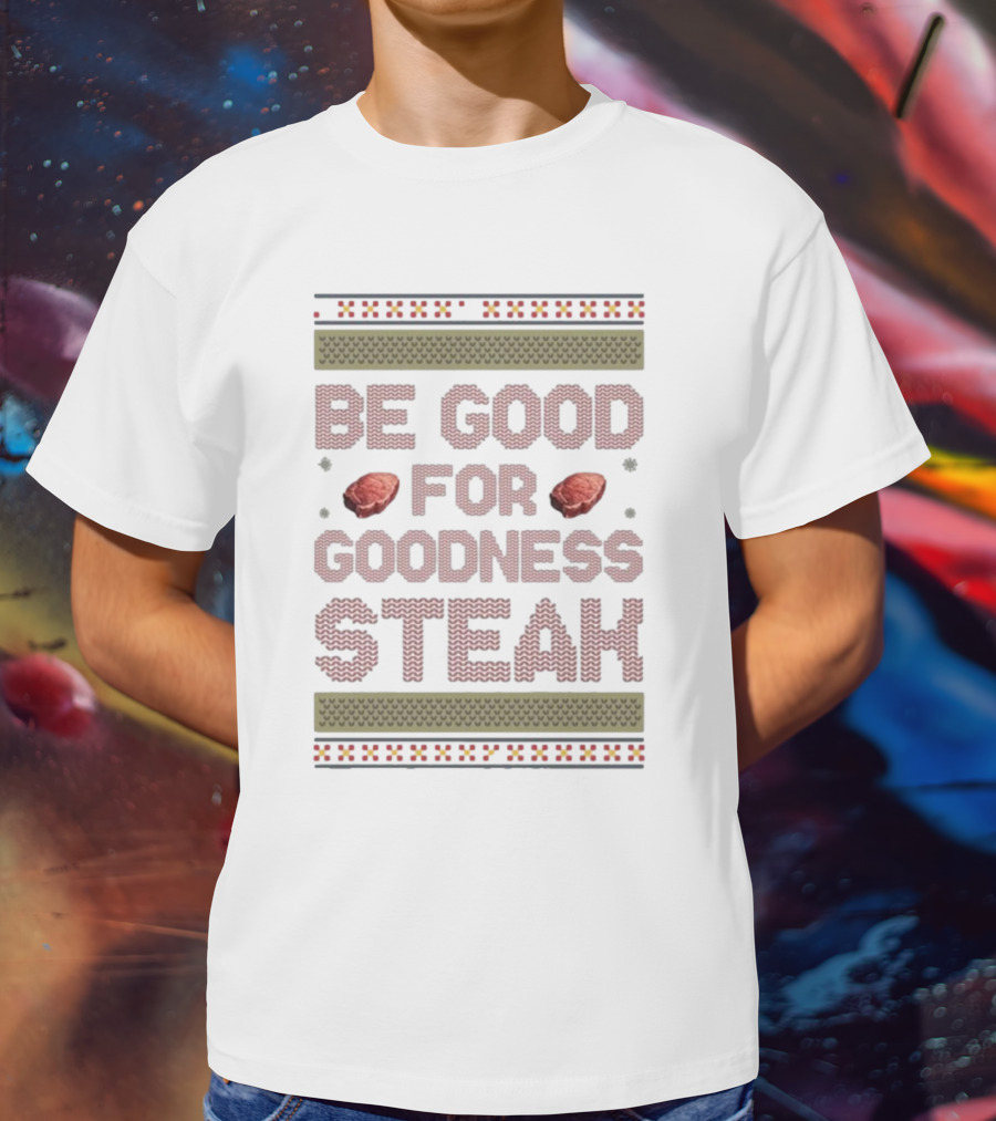 Be Good For Goodness Steak Christmas Pattern Knit T-Shirt
