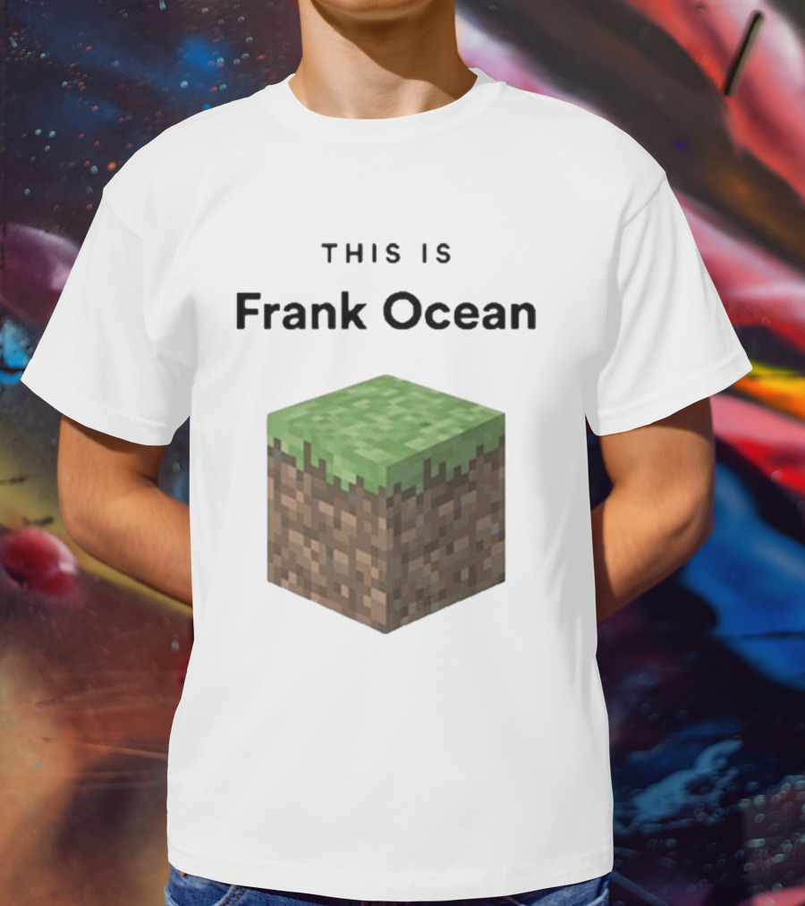 Minecraft Grass Block Parody This Is Frank Ocean Text T-Shirt