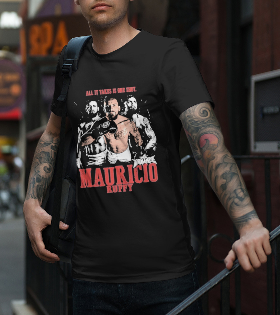 All It Takes Is One Shot Mauricio Ruffy Violence T-Shirt