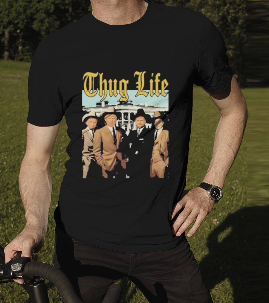 Thug Life Vance Musk Kennedy White House Gangster T-Shirt