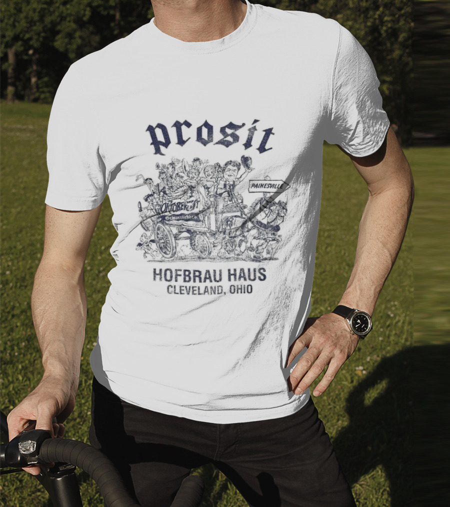 Prosit Oktoberfest Hofbrau Haus Cleveland Ohio Painesville Beer Festival T-Shirt