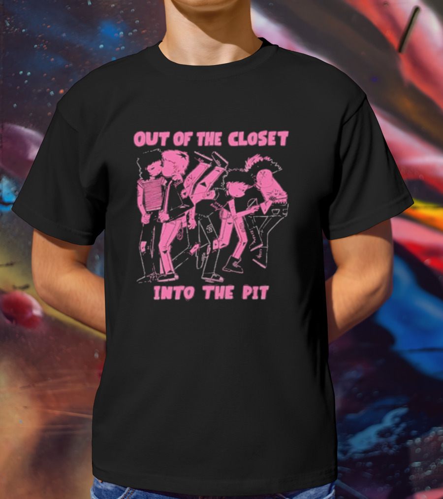Out Of The Closet Into The Pit Punk Rock Mosh Scene T-Shirt