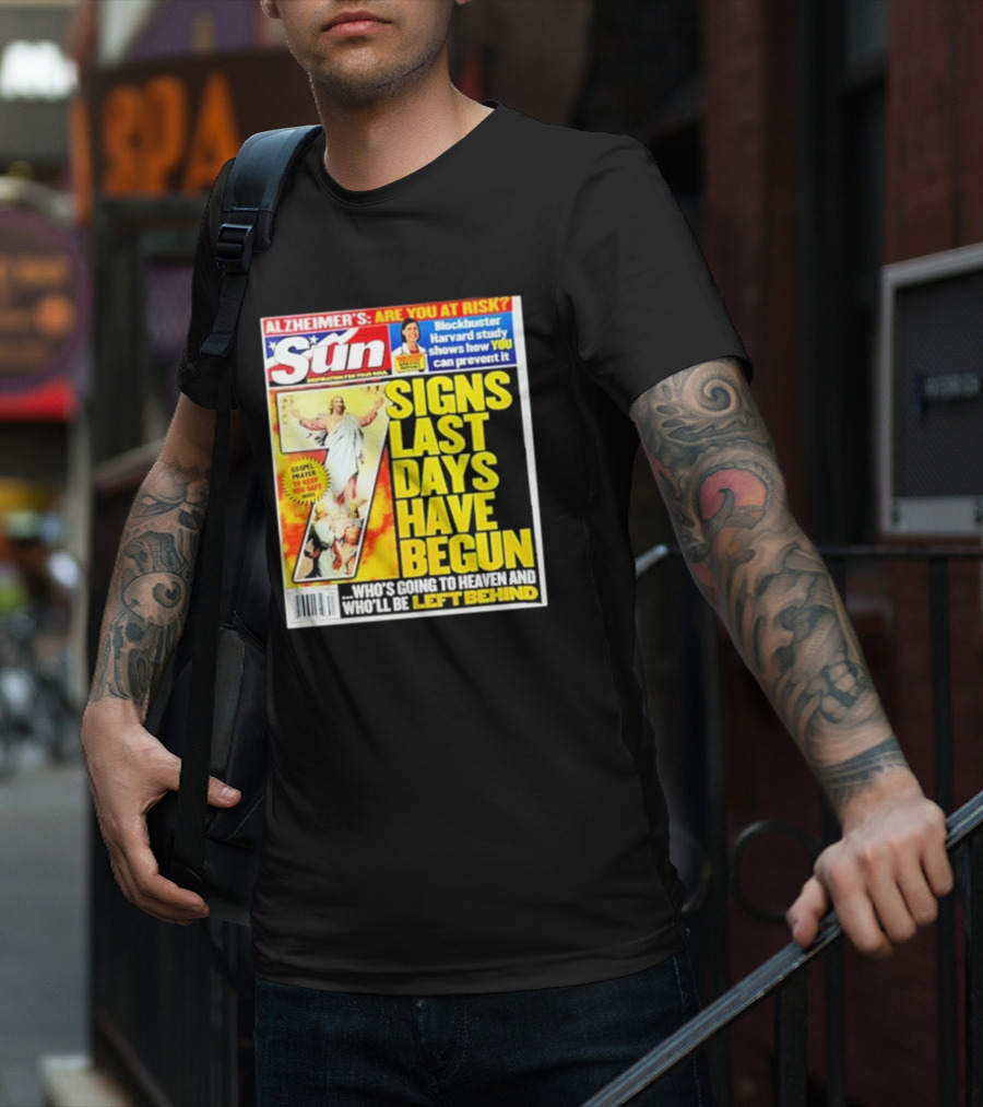 Sun Magazine Tabloid Aug 23 2004 7 Signs Last Days Have Begun Who's Going To Heaven And Who Will Be Left Behind T-Shirt