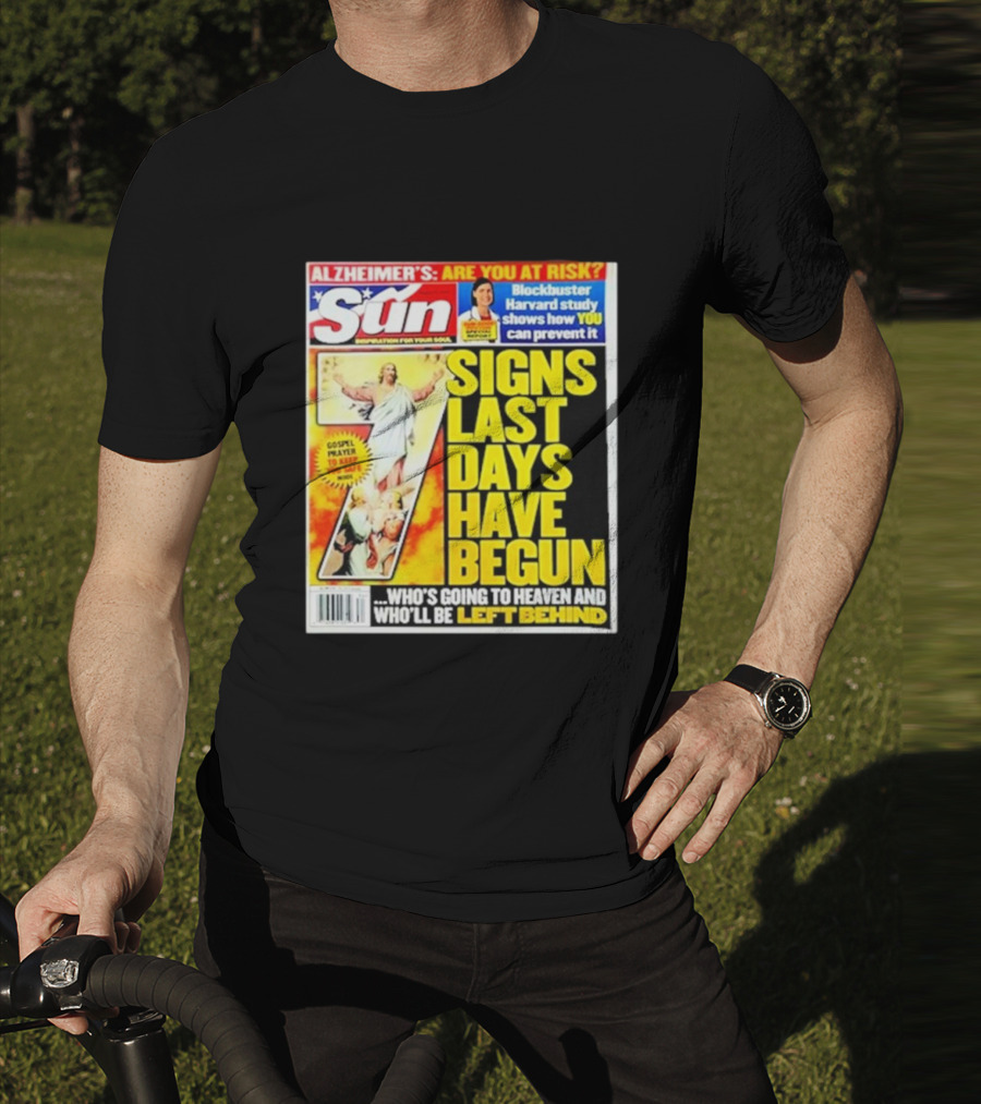 Sun Magazine Tabloid Aug 23 2004 7 Signs Last Days Have Begun Who's Going To Heaven And Who Will Be Left Behind T-Shirt
