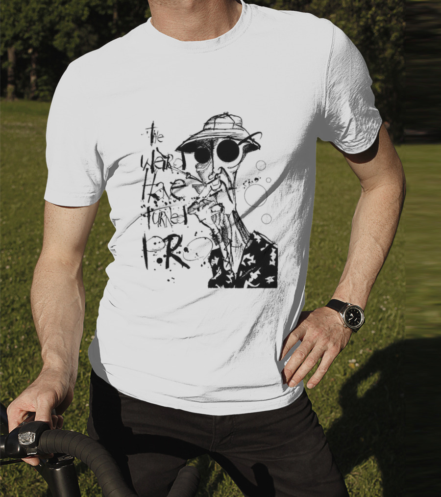 Fear And Loathing In Las Vegas Hunter Thompson We Can't Stop Here The Weird Have Turned Pro T-Shirt