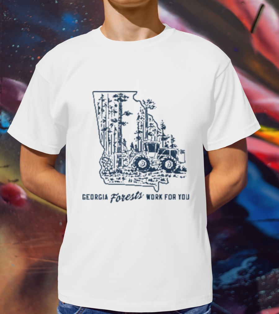 Georgia Forests Work For You Tractor In State T-Shirt