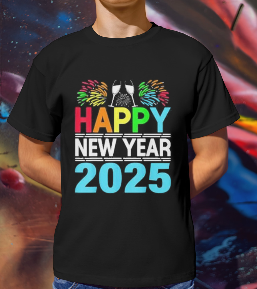 Happy New Year 2025 Fireworks Cheers T-Shirt