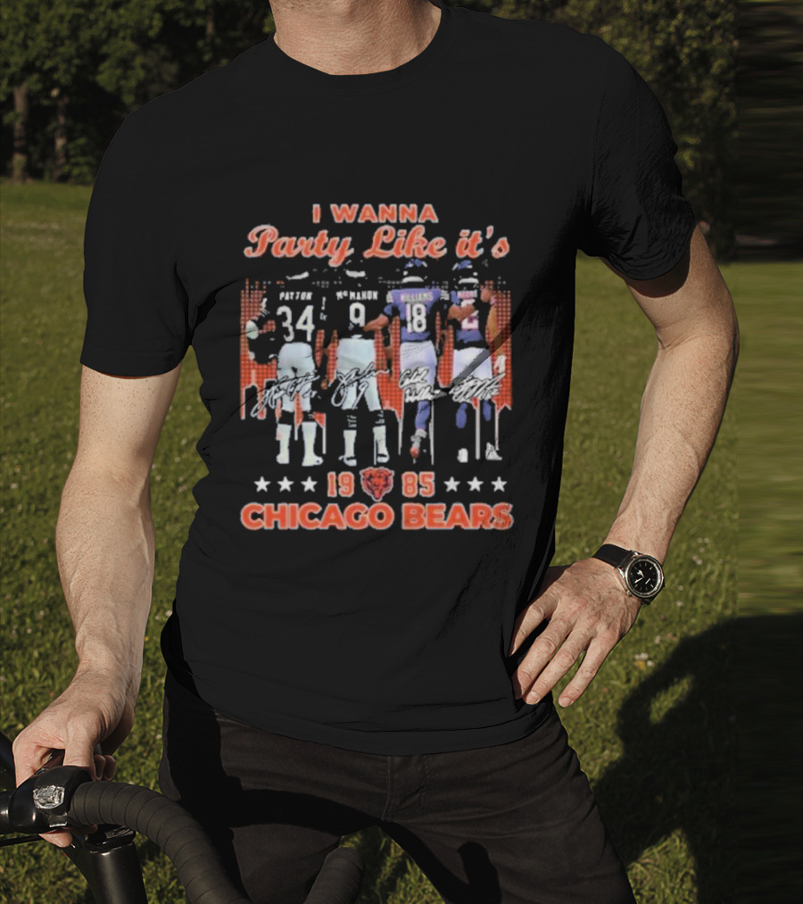 I Wanna Party Like It’s 1985 Chicago Bears Payton Mcmahon Williams Moore T-Shirt