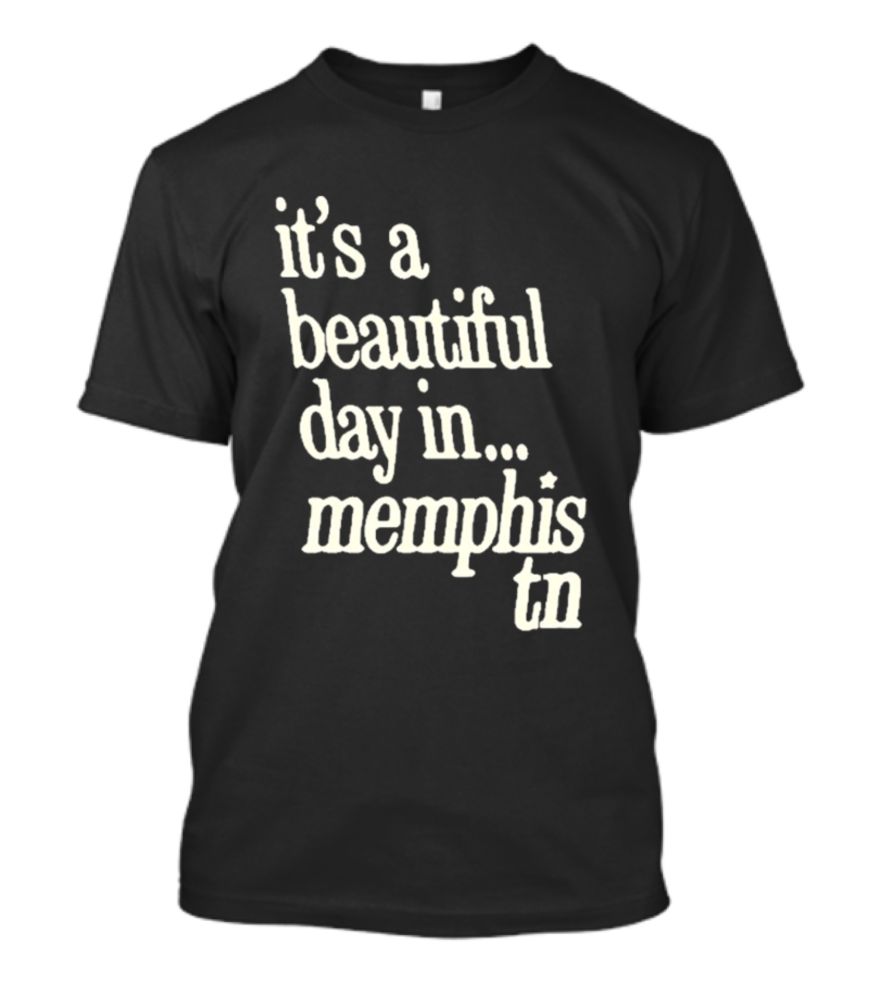 A Beautiful Day In Memphis TN T-Shirt
