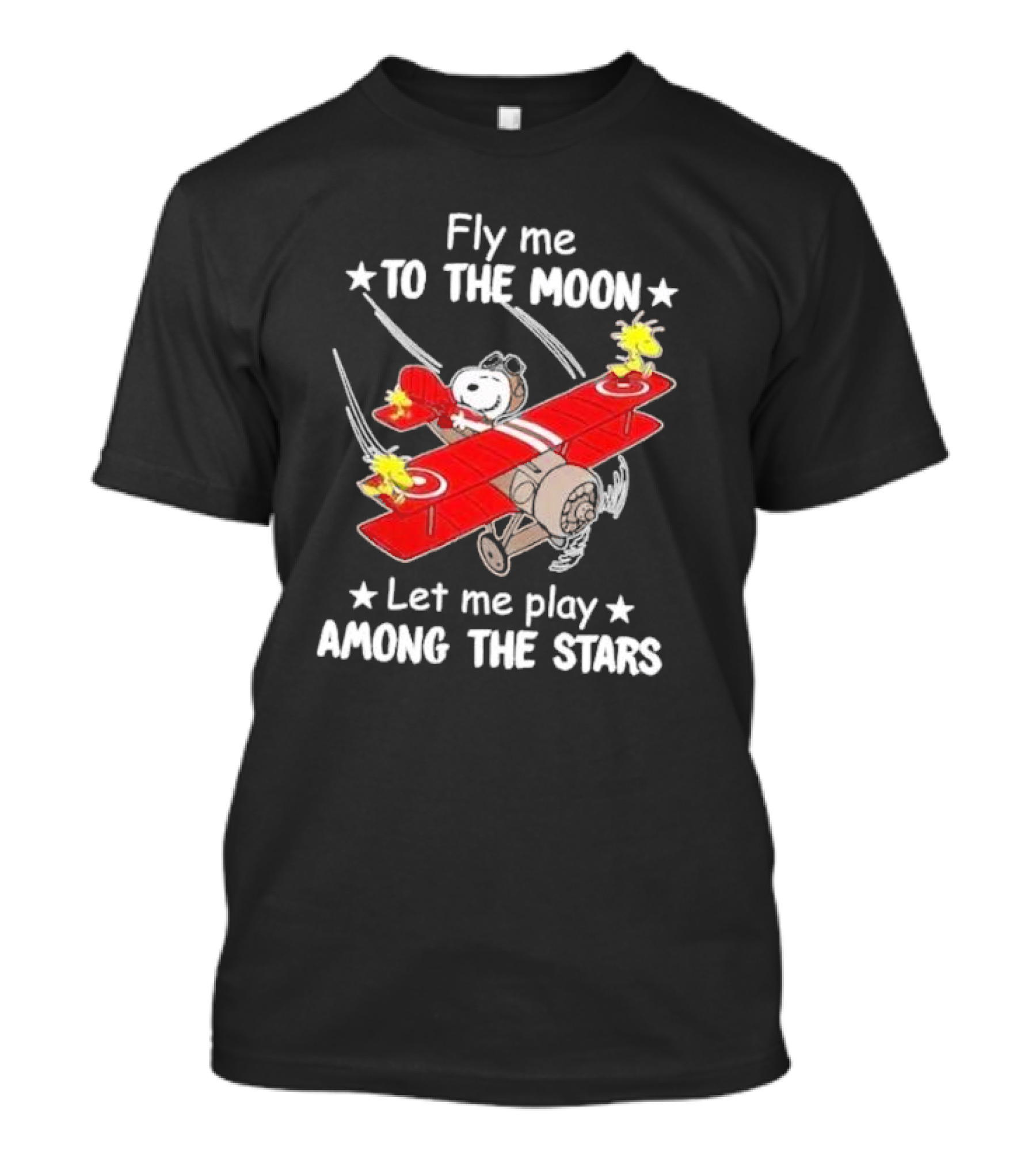 Fly Me To The Moon Snoopy And Woodstock Let Me Play Among The Stars T-Shirt