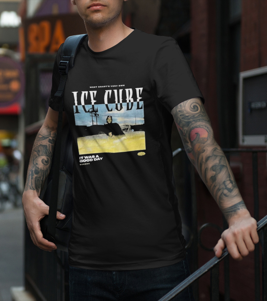 West Coast's Very Own Ice Cube It Was A Good Day T-Shirt