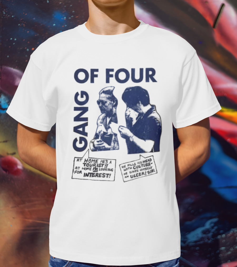 Gang Of Four At Home He’s A Tourist Culture Ulcer T-Shirt