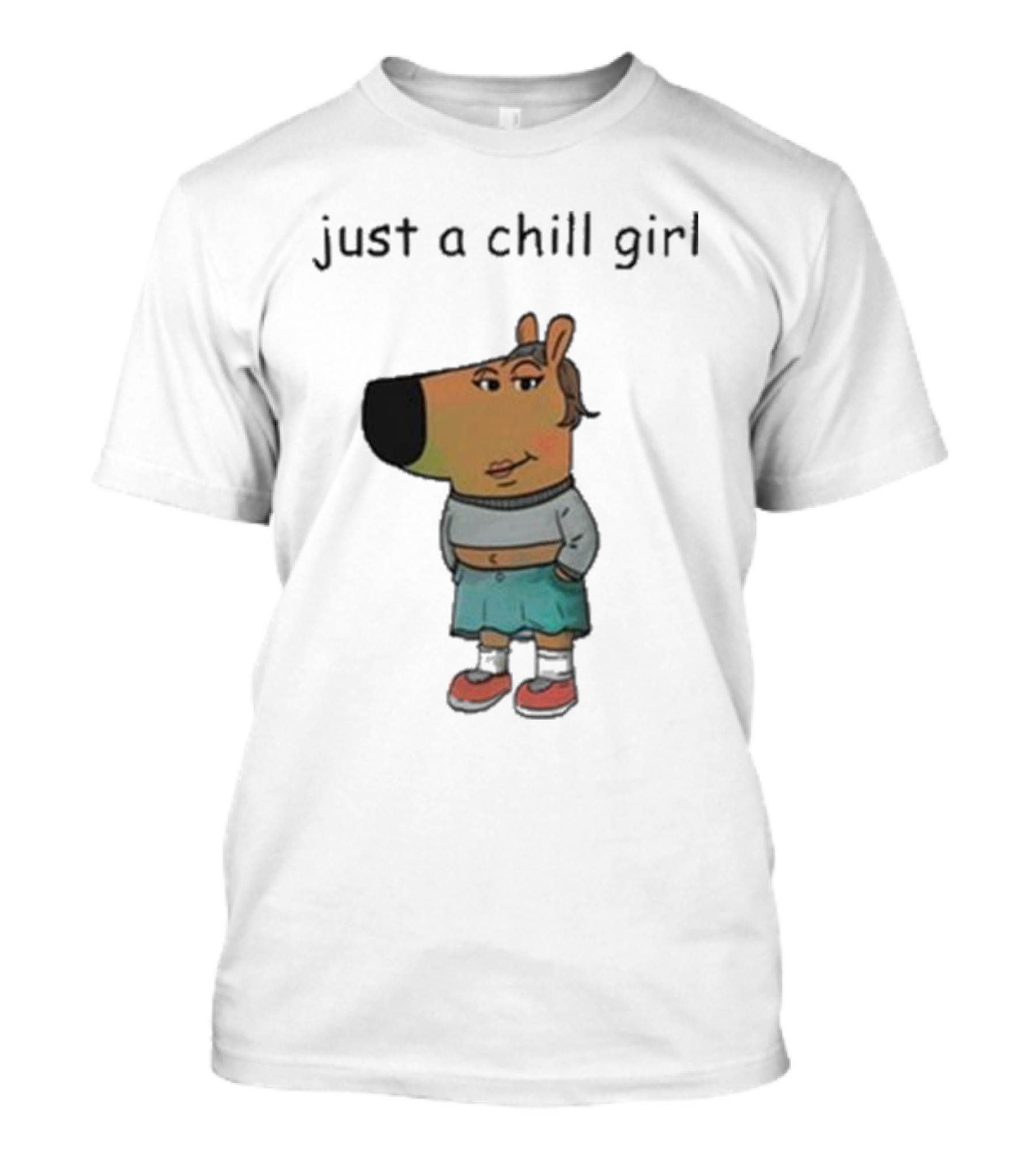 Just A Chill Girl Sweatshirt Wearing Character With Crossed Arms And Sneakers T-Shirt