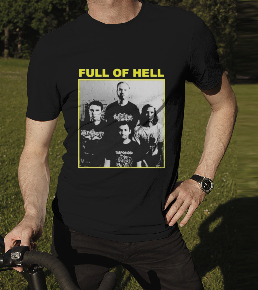 FULL OF HELL You Suck You Know It You Can’t Face Up It’s Over Band Photo T-Shirt
