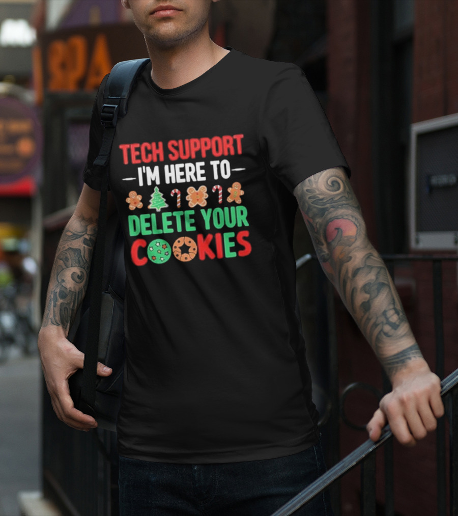 Tech Support I'm Here To Delete Your Cookies Christmas Candy Cane Gingerbread Humor T-Shirt