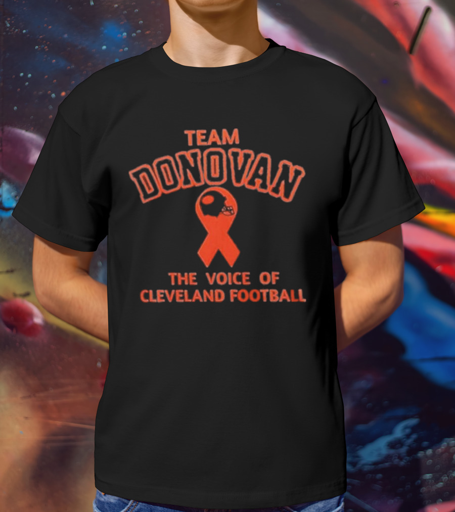 Team Donovan The Voice Of Cleveland Football Jim Donovan Cleveland Browns T-Shirt