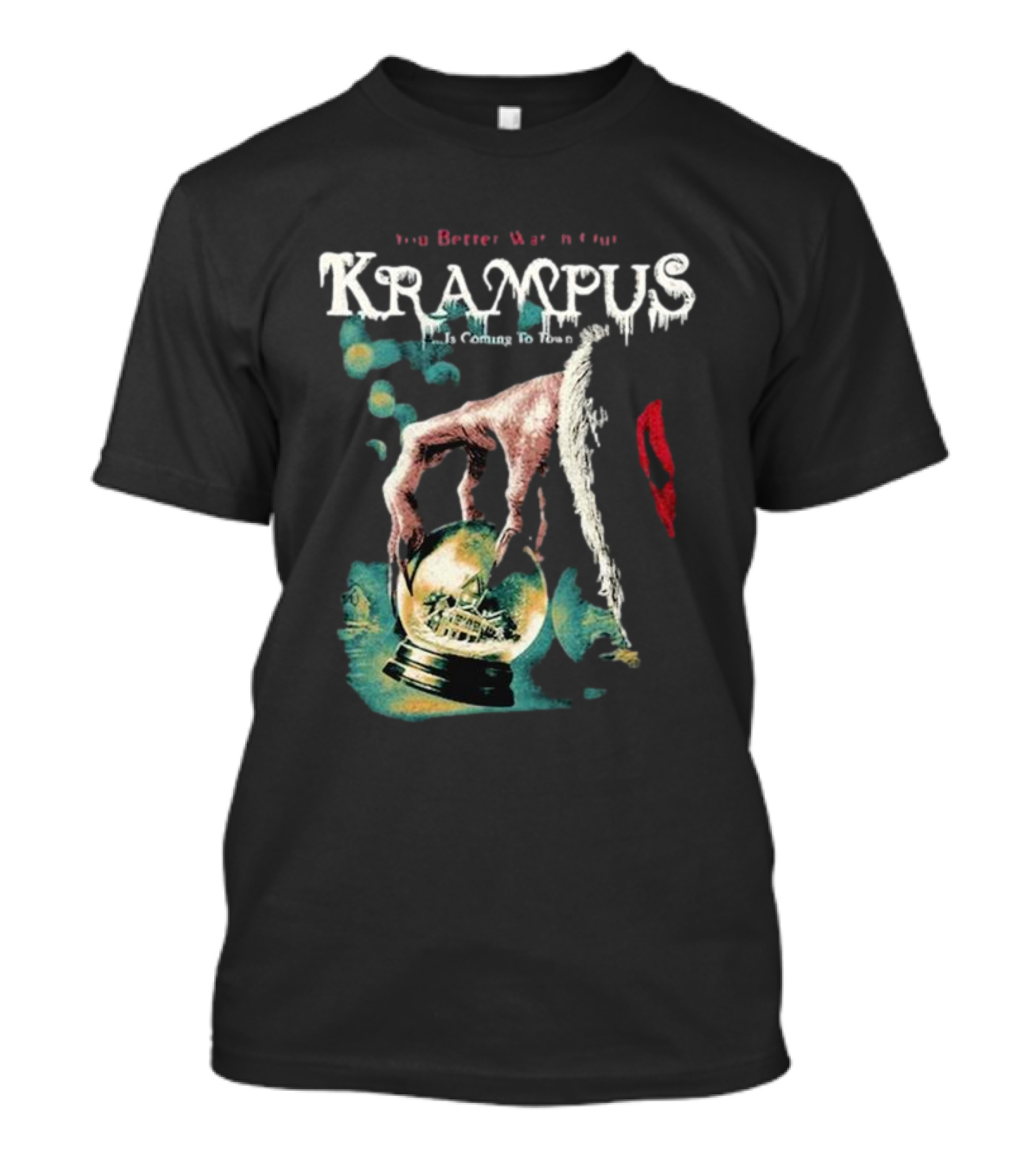 You Better Watch Out Krampus Is Coming To Town Creepy Hand Globe T-Shirt