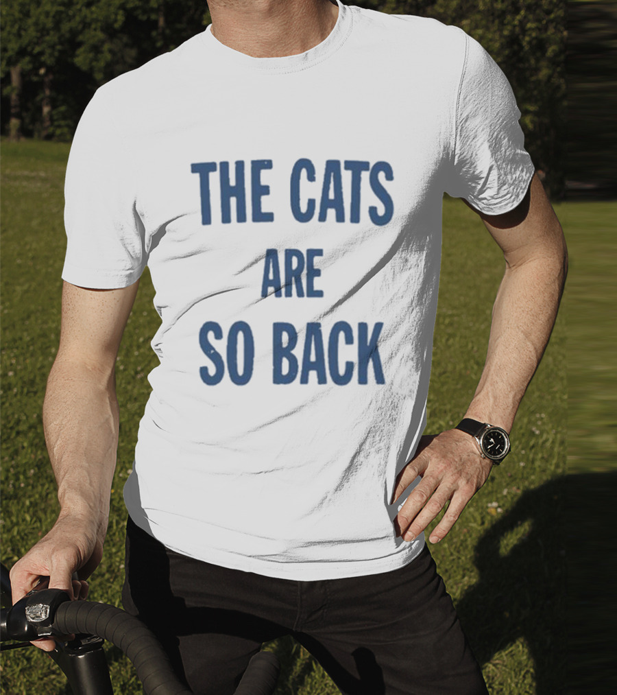 The Cats Are So Back T-Shirt