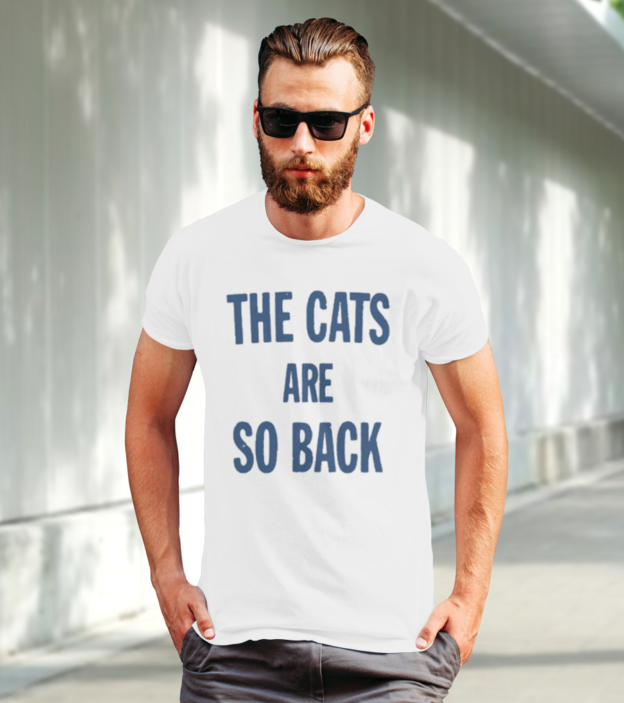The Cats Are So Back T-Shirt