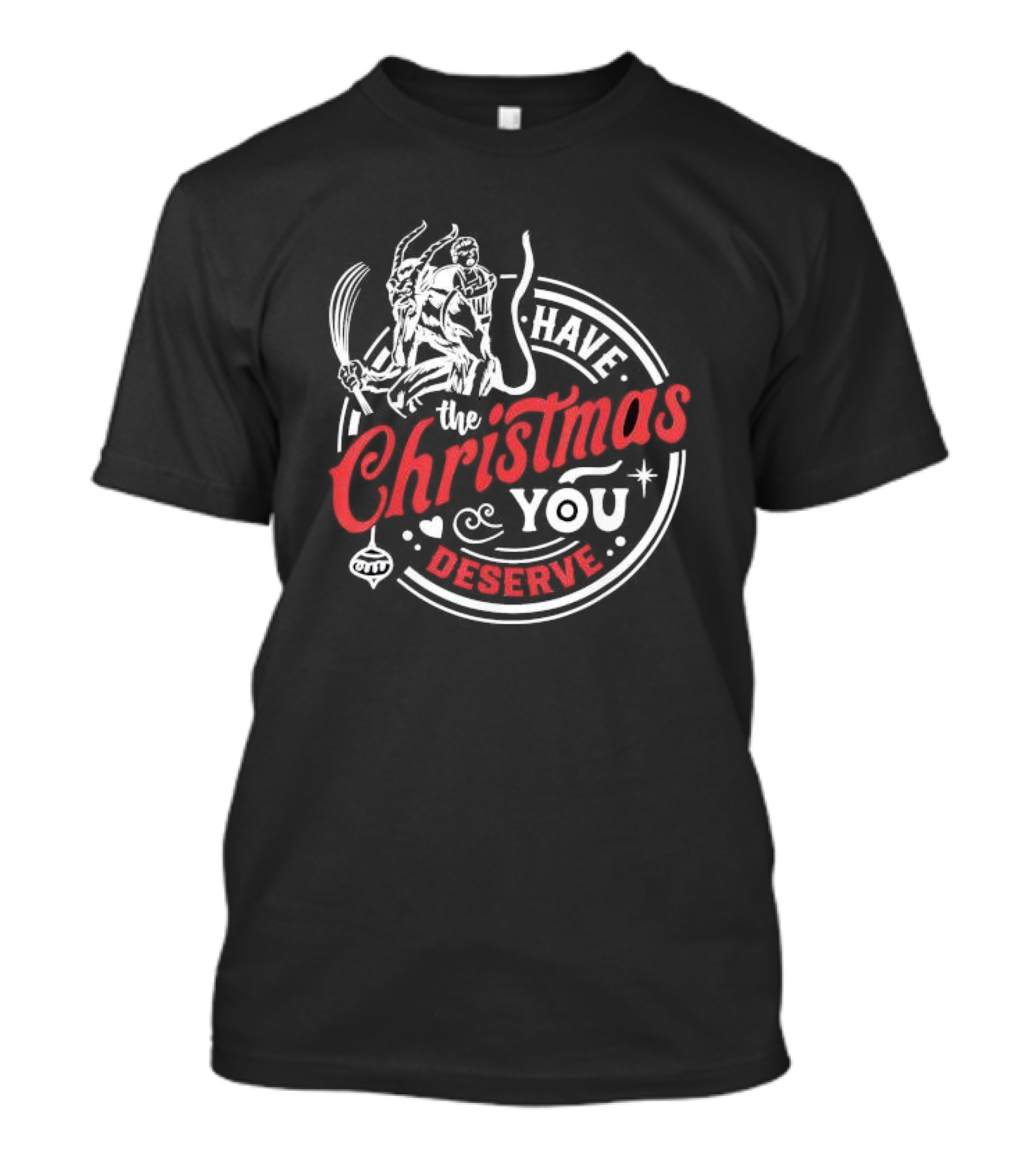 Have The Christmas You Deserve Krampus Xmas T-Shirt