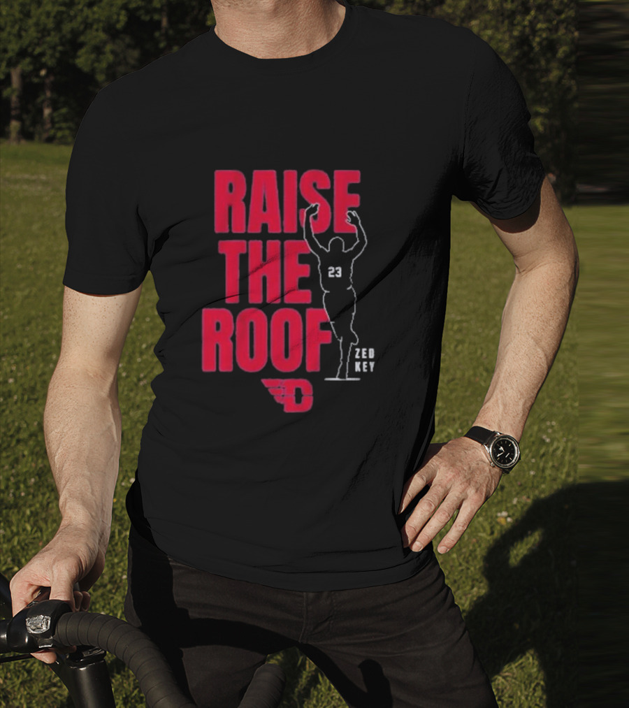 Dayton Basketball Raise The Roof Zed Key 23 T-Shirt