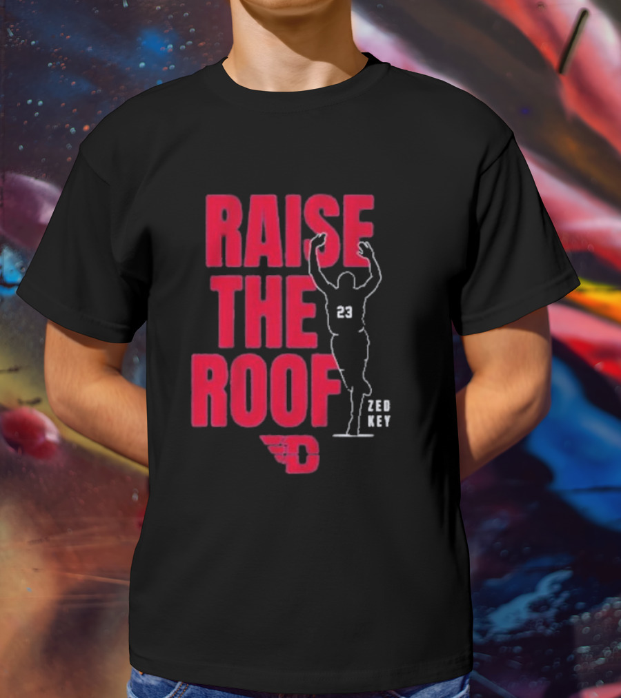 Dayton Basketball Raise The Roof Zed Key 23 T-Shirt