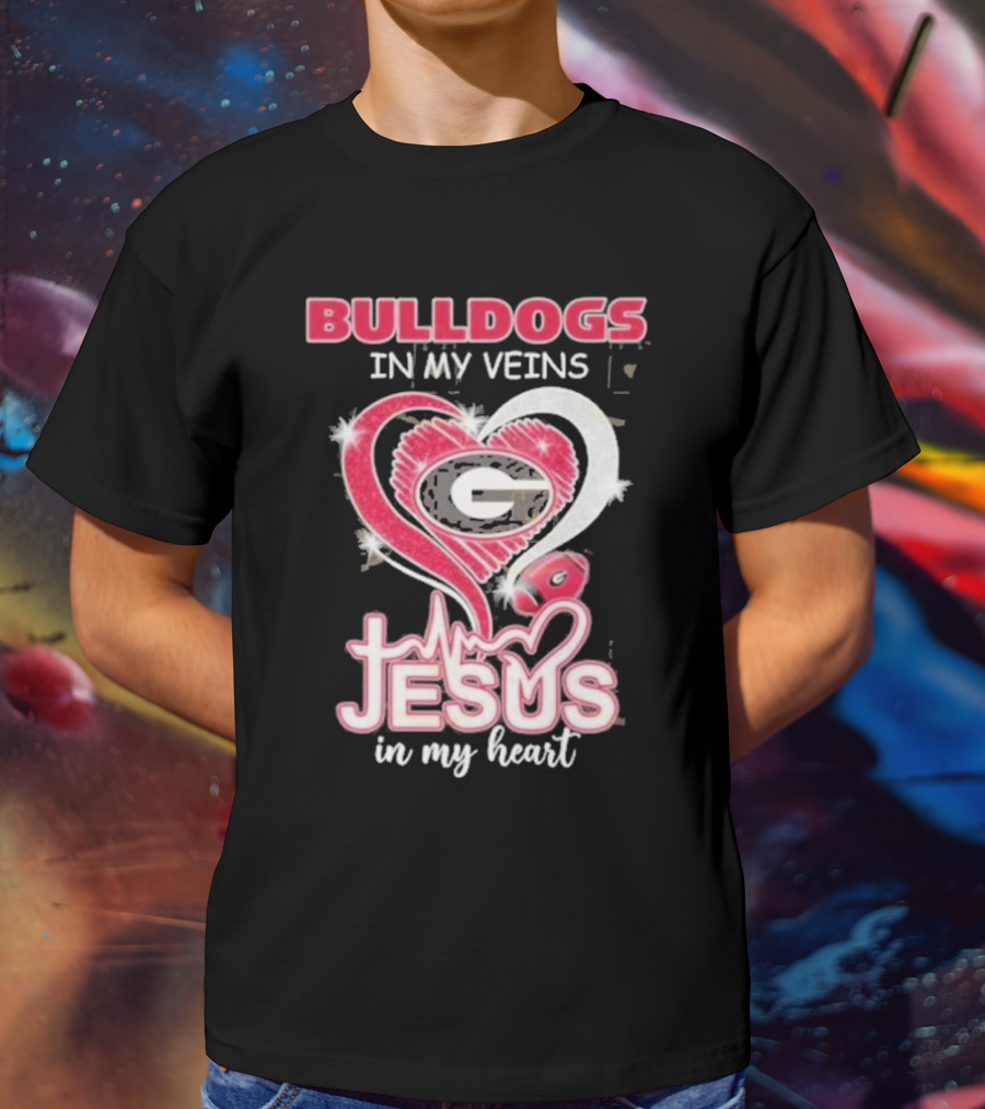 Bulldogs In My Veins Jesus In My Heart Georgia Bulldogs T-Shirt