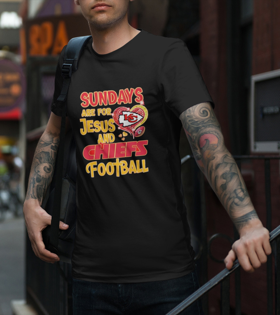 Sundays Are For Jesus And Chiefs Football Kansas City Fan Gear T-Shirt