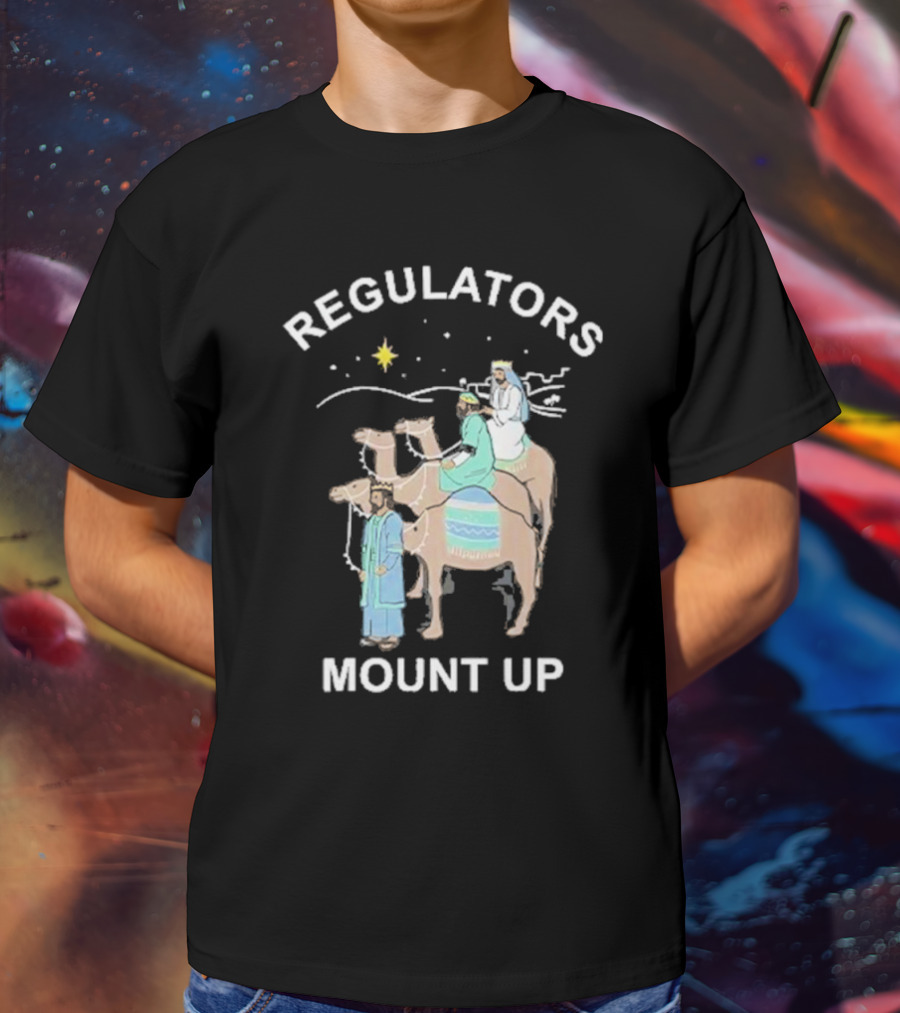Regulators Mount Up Three Kings Christmas Star Camel Journey T-Shirt