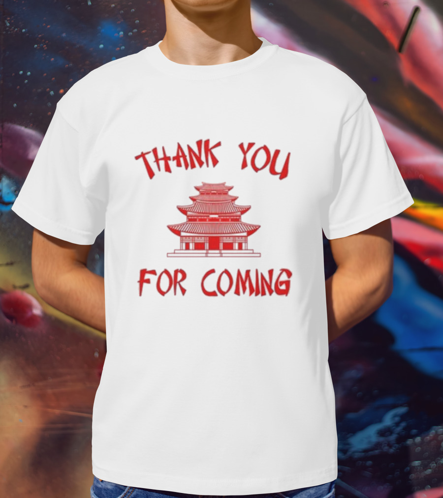 Thank You For Coming Red Pagoda T-Shirt